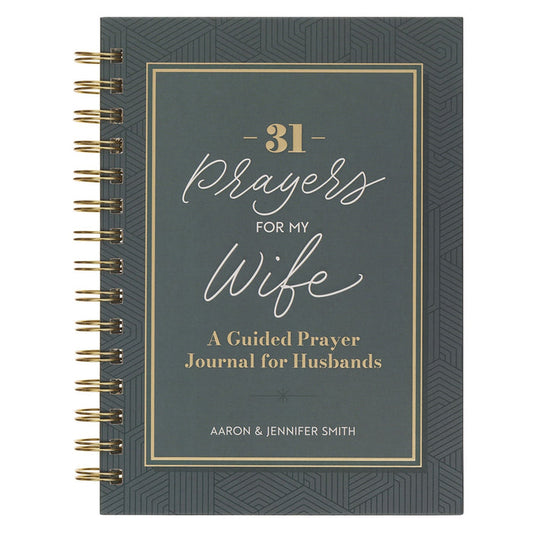 31 Prayers For My Wife; A Guided Prayer Journal