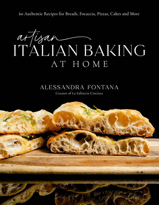 Artisan Italian Baking: Recipes for Breads, Pizzas & More