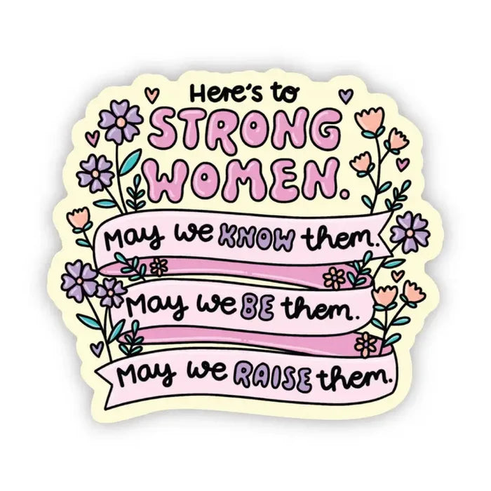 Big Moods 'Here's To Strong Women' Vinyl Sticker