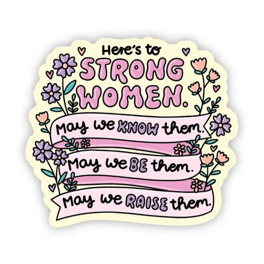 Big Moods 'Here's To Strong Women' Vinyl Sticker