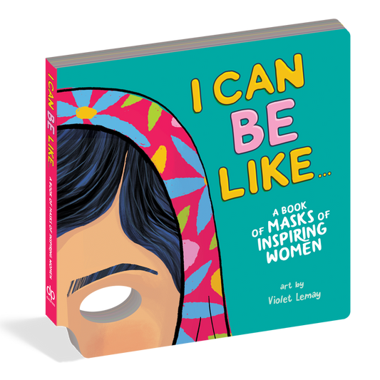 I Can Be Like... A Book of Masks of Inspiring Women