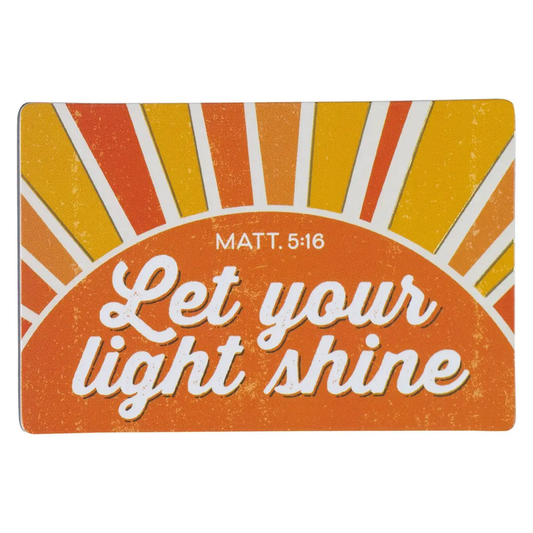 Magnet Sun Let Your Light Shine Matt. 5:16