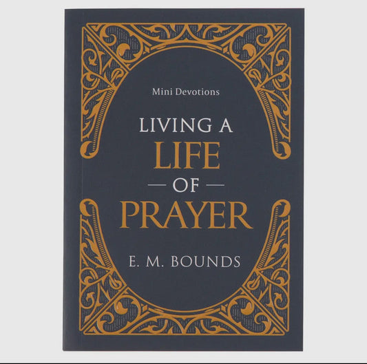 Mini Devotions Living A Life of Prayer
