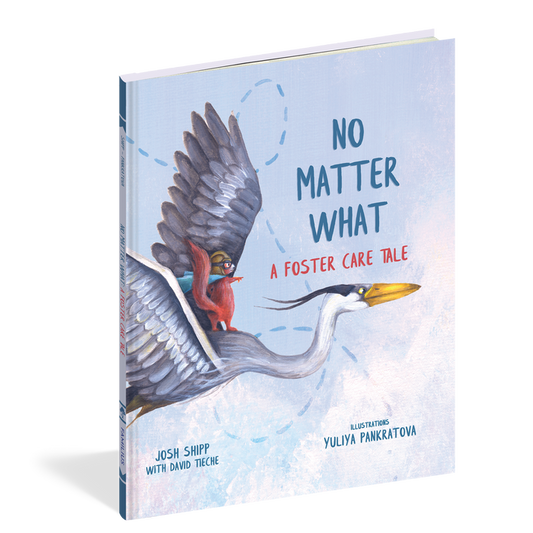 No Matter What: A Foster Care Tale