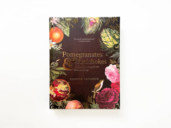Pomegranates and Artichokes by Saghar Setareh: Paperback; 289 pages / English