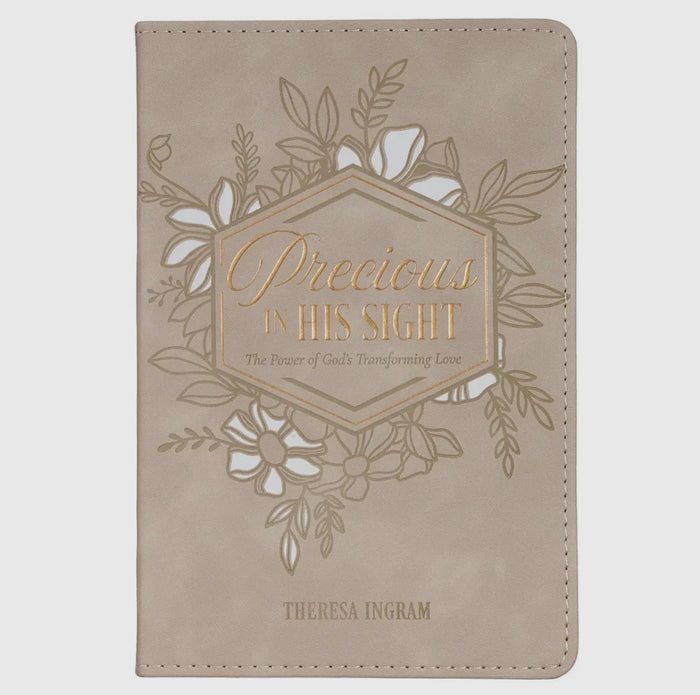 Precious in His Sight: the Power of God's Transforming Love