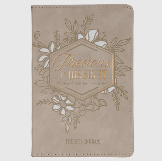 Precious in His Sight: the Power of God's Transforming Love